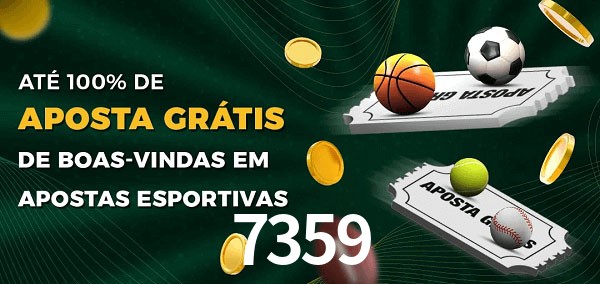7359 Ate 100% de Aposta Gratis